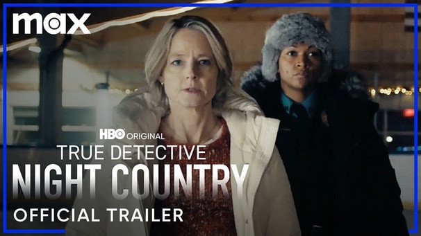True Detective: Night Country | Official Trailer | Max | Bild: Max (via YouTube)